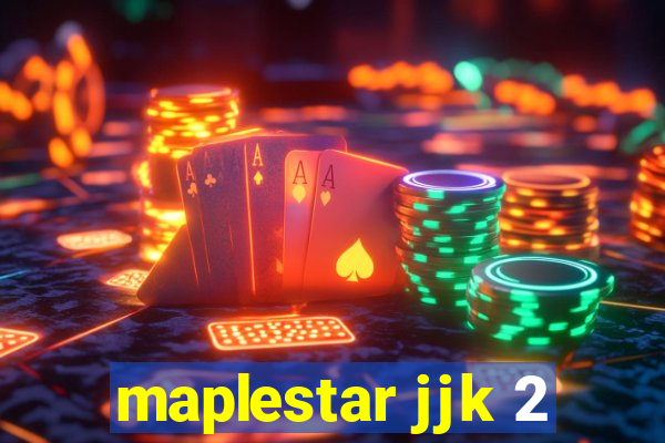 maplestar jjk 2